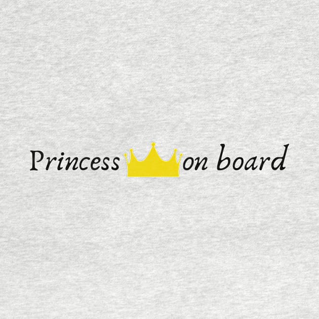 Princess On Board (Royalty, Queen, Pregnancy, Pregnant, Baby Bump, Crown, Cute, Funny) by BitterBaubles